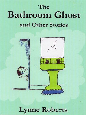 cover image of The Bathroom Ghost and Other Stories